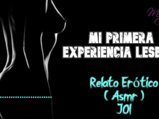Mi primera experiencia lesbica – Relato Erotico – (ASMR) – Voz y gemidos reales