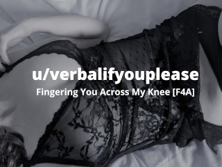 Fingering You Throughout My Knee [British Erotic Audio] [Good Boi] [Good Boy]
